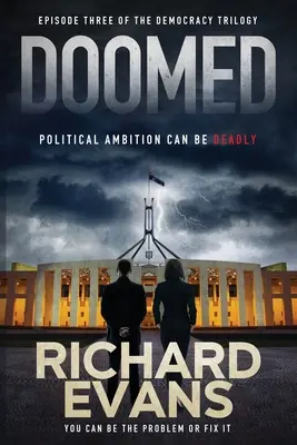 Doomed: A politikai ambíció halálos lehet - Doomed: Political Ambition can be deadly