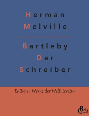 Bartleby - Az írnok - Bartleby - Der Schreiber