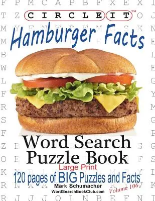 Circle It, Hamburger Facts, nagyméretű nyomtatás, szókereső, rejtvénykönyv - Circle It, Hamburger Facts, Large Print, Word Search, Puzzle Book