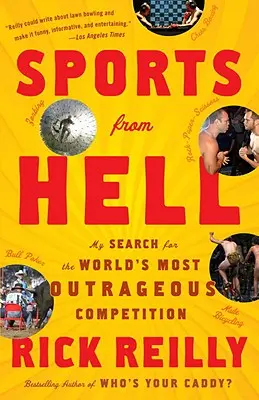 Sport a pokolból: A világ legfelháborítóbb versenyének felkutatása - Sports from Hell: My Search for the World's Most Outrageous Competition