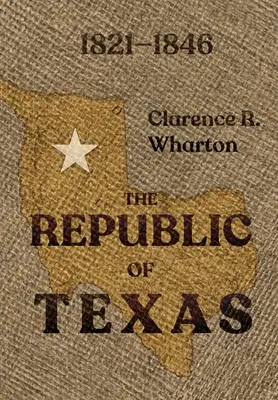 Wharton Texasi Köztársasága - Wharton's Republic of Texas