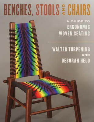 Padok, zsámolyok és székek: A Guide to Ergonomic Woven Seating (Útmutató az ergonómikus szövött ülésekhez) - Benches, Stools, and Chairs: A Guide to Ergonomic Woven Seating