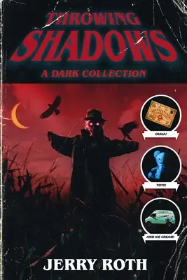 Throwing Shadows: A Dark Collection