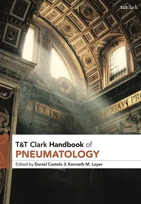 T&t Clark kézikönyv a pneumatológiáról - T&t Clark Handbook of Pneumatology