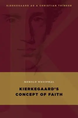 Kierkegaard hitfelfogása - Kierkegaard's Concept of Faith