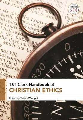 A keresztény etika T&T Clark kézikönyve - T&T Clark Handbook of Christian Ethics