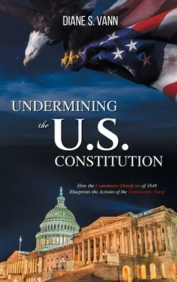 Az amerikai alkotmány aláásása - Undermining the U.S. Constitution