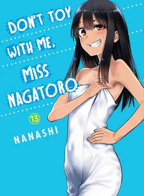 Ne játssz velem, Nagatoro kisasszony 13. kötet - Don't Toy with Me, Miss Nagatoro 13