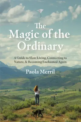 A házi tündér társa: A Cottagecore Guide to Slow Living, Connecting to Nature, and Becoming Enchanted Again (Mindful Living, Home Design fo - The Cottage Fairy Companion: A Cottagecore Guide to Slow Living, Connecting to Nature, and Becoming Enchanted Again (Mindful Living, Home Design fo