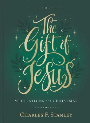 Jézus ajándéka: Karácsonyi elmélkedések - The Gift of Jesus: Meditations for Christmas