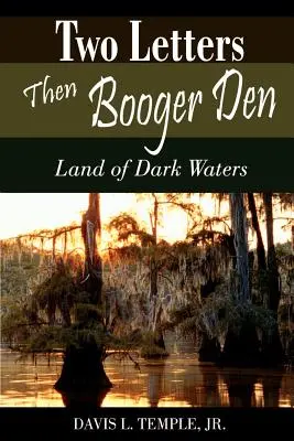 Két levél, majd Booger Den: A sötét vizek földje - Two Letters Then Booger Den: Land of Dark Waters