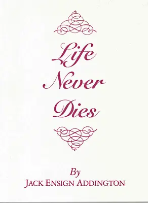 Az élet soha nem hal meg - Life Never Dies