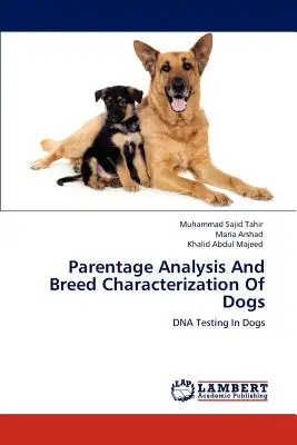 A kutyák származáselemzése és fajtajellemzése - Parentage Analysis And Breed Characterization Of Dogs