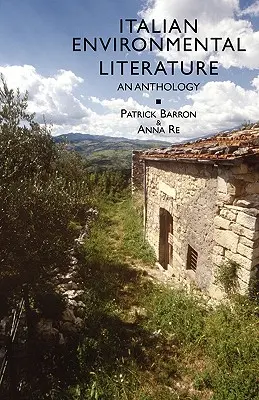 Olasz környezetvédelmi irodalom: Antológia - Italian Environmental Literature: An Anthology