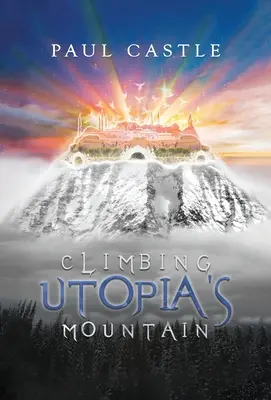 Utópia hegyének megmászása - Climbing Utopia's Mountain