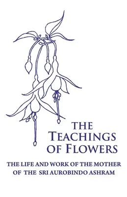 A virágok tanításai - The Teachings of Flowers