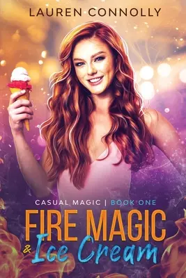 Tűzvarázslat és fagylalt - Fire Magic & Ice Cream