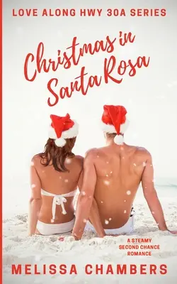 Karácsony Santa Rosában: A Steamy Second Chance Romance - Christmas in Santa Rosa: A Steamy Second Chance Romance