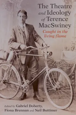 Terence Macswiney művészete és ideológiája: Az élő láng fogságában - The Art and Ideology of Terence Macswiney: Caught in the Living Flame