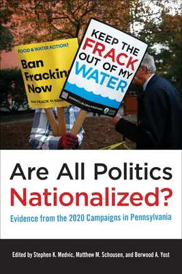 Minden politika államosított? A 2020-as pennsylvaniai kampányok bizonyítékai - Are All Politics Nationalized?: Evidence from the 2020 Campaigns in Pennsylvania