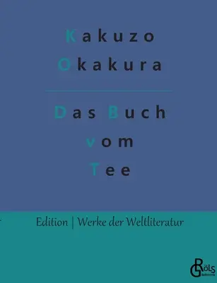 A tea könyve - Das Buch vom Tee