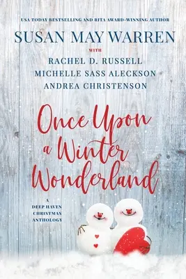 Once Upon a Winter Wonderland: A Deep Haven karácsonyi antológia - Once Upon a Winter Wonderland: A Deep Haven Christmas Anthology