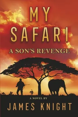 A szafarim: Egy fiú bosszúja - My Safari: A Son's Revenge