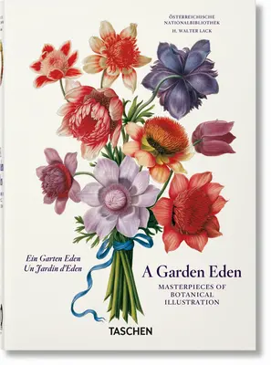 A Garden Eden. A botanikai illusztráció mesterművei. 40. kiadás. - A Garden Eden. Masterpieces of Botanical Illustration. 40th Ed.