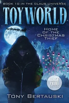 ToyWorld (Large Print): A karácsonyi tolvaj otthona - ToyWorld (Large Print): Home of the Christmas Thief