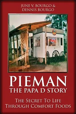 Pieman - A Papa D sztori: Az élet titka a kényelmi ételeken keresztül - Pieman - The Papa D Story: The Secret To Life Through Comfort Foods