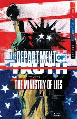 Az igazság osztálya, 4. kötet: A hazugság minisztériuma - Department of Truth, Volume 4: The Ministry of Lies