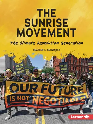 The Sunrise Movement: A klímarevolúció generációja - The Sunrise Movement: The Climate Revolution Generation