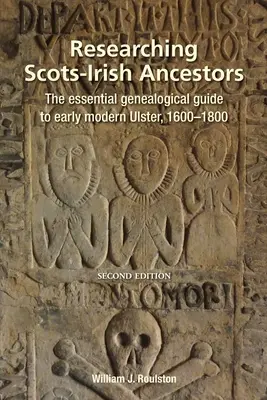 Skót-ír ősök kutatása. Második kiadás - Researching Scots-Irish Ancestors. Second Edition
