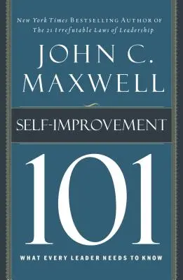 Önfejlesztés 101: Amit minden vezetőnek tudnia kell - Self-Improvement 101: What Every Leader Needs to Know