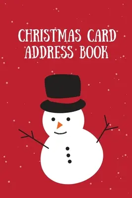 Karácsonyi kártya címjegyzék: Holiday Cards Sent And Received, Keep Track & Record Addresses, Gift List Tracker, Organizer - Christmas Card Address Book: Holiday Cards Sent And Received, Keep Track & Record Addresses, Gift List Tracker, Organizer