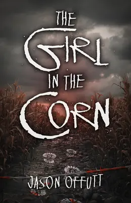 A lány a kukoricában - The Girl in the Corn