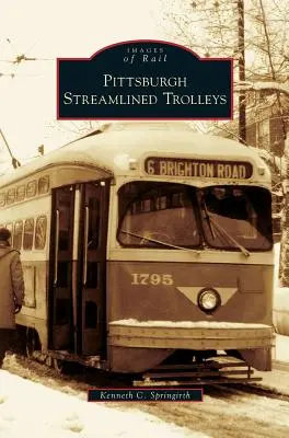 Pittsburghi áramvonalas kocsik - Pittsburgh Streamlined Trolleys