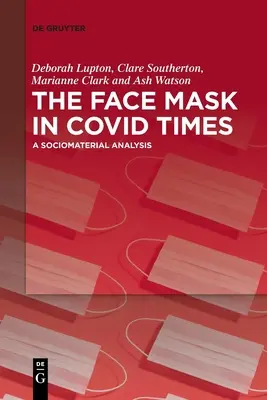 Az arcmaszk a COVID-időkben - The Face Mask In COVID Times