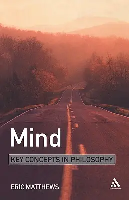 Mind: A filozófia kulcsfogalmai - Mind: Key Concepts in Philosophy