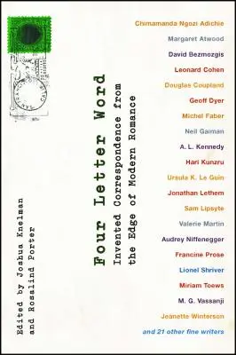 Négybetűs szó: Kitalált levelezés a modern romantika széléről - Four Letter Word: Invented Correspondence from the Edge of Modern Romance