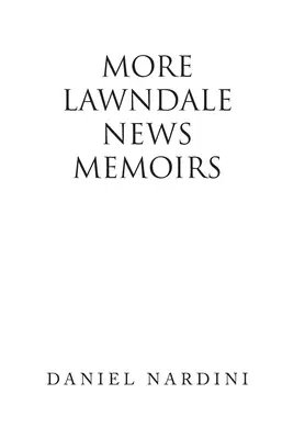 További Lawndale News memoárok - More Lawndale News Memoirs