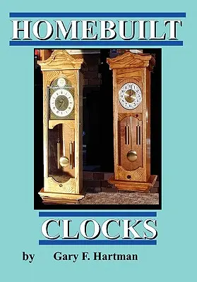 Házi készítésű órák - Homebuilt Clocks