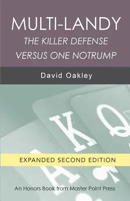 Multi-Landy második kiadása: A gyilkos védelem egy notrump ellen - Multi-Landy Second Edition: The Killer Defense Versus One Notrump