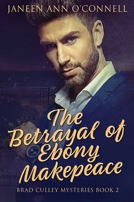 Ebony Makepeace árulása - The Betrayal of Ebony Makepeace