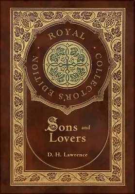 Sons and Lovers (Royal Collector's Edition) (tokkal, laminált keményfedeles borítóval) - Sons and Lovers (Royal Collector's Edition) (Case Laminate Hardcover with Jacket)
