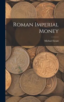 Római császári pénz - Roman Imperial Money