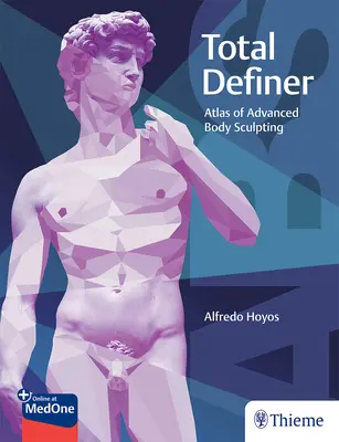 Teljes meghatározó: A fejlett testszobrászat atlasza - Total Definer: Atlas of Advanced Body Sculpting