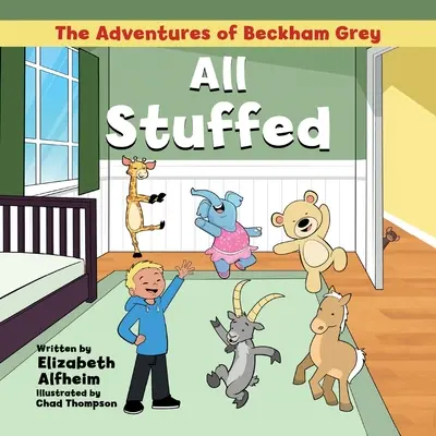 Beckham Grey kalandjai: Teljesen kitömve - The Adventures of Beckham Grey: All Stuffed