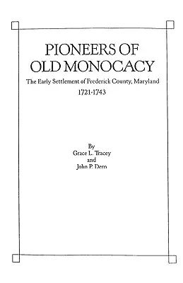 A régi Monocacy úttörői - Pioneers of Old Monocacy