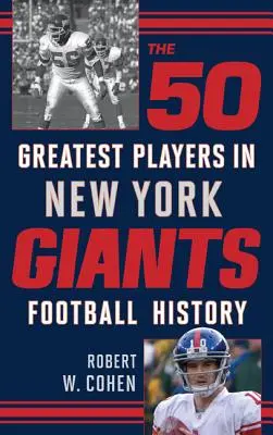 A New York Giants futballtörténetének 50 legnagyobb játékosa - The 50 Greatest Players in New York Giants Football History